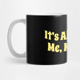 Its All About Me Me Me - Yellow Groovy Mug